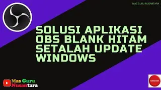 SOLUSI LAYAR HITAM BLACK SCREEN DI OBS
