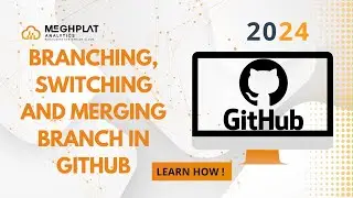 Branch | Merge | Switch Branch | Git [2024] | Basics of Data Engineer Course | Meghplat