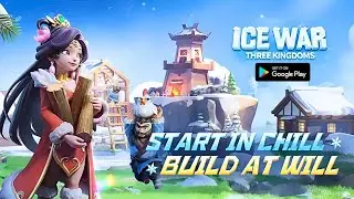 Ice War: Three Kingdoms Gameplay (Android)