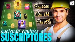 💸¡EQUIPOS de 500k, 1 y 2 MILLONES para mis SUBS en FC 25! 🎮 HACIENDO EQUIPOS A SUSCRIPTORES 2 #fc25