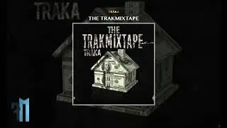 10. TRAKA - Dans le Mille (The TrakMixtape)