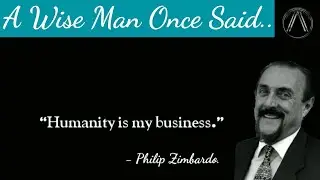 Wise Quotes from "Philip Zimbardo"(#2)✨Wise man once said✨