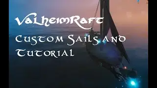 ValheimRaft Tutorial Custom Sails