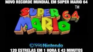 Recorde mundial - Super Mario 64 (1996) - Nintendo 64 - 120 estrelas em 1:43