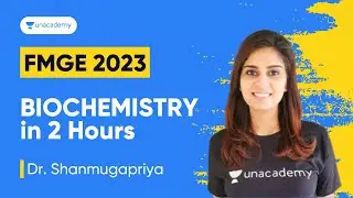 Biochemistry in 2 Hours for FMGE July 2023 | Dr. Shanmugapriya