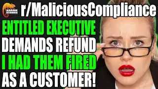 r/MaliciousCompliance - Entitled Executive Demands Refund, I Had Them FIRED As A Customer!