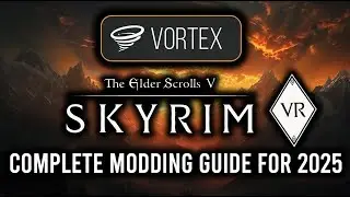 How To Mod Skyrim VR In 2025 - Updated Full Guide With Vortex And Nexus And Suggested Mods! 