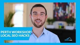 [Perth Workshop] How To Get Traffic To Your Website With Local SEO Hacks