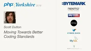Scott Dutton - Moving Towards Better Coding Standards