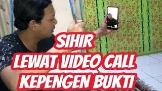 GANASNYA SIHIR LEWAT VIDEO CALL KEPENGEN BUKTI JARAK JAUH