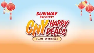 Sunway Property CNY Happy Deals