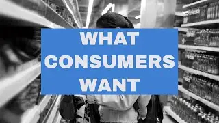 What Consumers Want in 2021