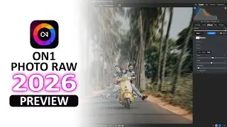 ON1 Photo Raw 2026 Preview - Better Upscaling, Improved Masking, and New Effects Layers.