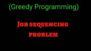 (greedy)Job sequencing problem with n jobs and a unit time for all easiest way to solve