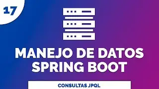 17 Manejo de Datos con Spring Data JPA JQL