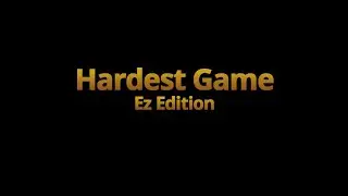 Hardest Game - Ez Edition (Trailer)
