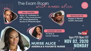 Nurse Alice talks with Ananda Lewis, Hill Harper & Royce Da 5'9 | The Exam Room | S2 E5