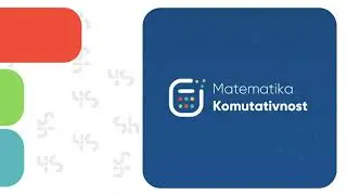Komutativnost prilikom sabiranja i množenja