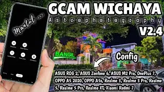 Google Camera / Gcam 7.3 Wichaya v2.4 + Config Pixel 4 | Mantul