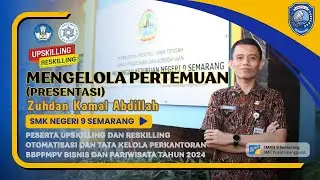 Mengelola Pertemuan Presentasi - Upskilling dan Reskilling OTKP - Portofolio Skema KKNI Level IV