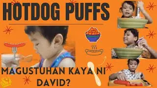 MAKING HOTDOG PUFFS | MAGUSTUHAN KAYA NI DAVID? | Mommy Tin & Ate Faith