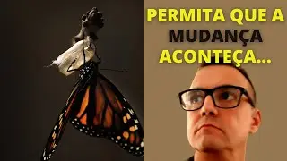 PERMITA-SE... e a Mudança Acontece Na Sua VIDA!