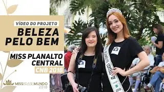 CNB 2018 – Beleza pelo Bem – Miss Planalto Central CNB