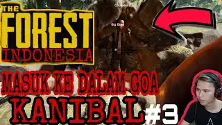 THE FOREST INDONESIA || AKHIRNYA MASUK GOA