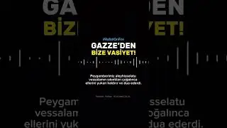 Gazze'den Bize Vasiyet | Zülme Sessiz Kalma, Boykot Yap, Dua Et, Filistin İçin Paylaşımlar Yap