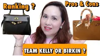 Hermes Team Kelly or Birkin? | Ranking by Looks & Practicality | Birkin ranks last ? | Pros & Cons ?