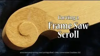 Carving a Frame Saw Scroll - Complete Lesson