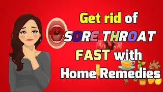 How to Treat Sore Throat Using Home Remedies