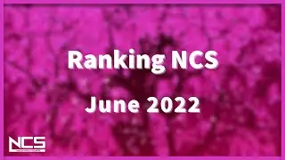 Ranking Every June 2022 NCS Release