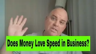 What Does Money Loves Speed Mean For Business Owners