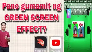 GREEN SCREEN EFFECTS |PICSART  |VIDEOLEAP TAGALOG TUTORIAL