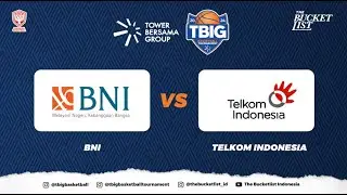 TBIG 2024 - SEMIFINAL 1 - BNI VS TELKOM INDONESIA