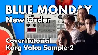 Blue Monday - New Order - Korg Volca Sample 2 Cover Tutorial
