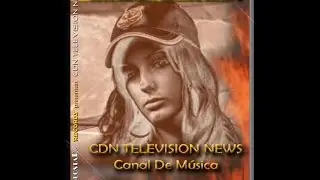 CDN TELEVISION NEWS® -Canal De Música- Facebook 3  -Advertisement-