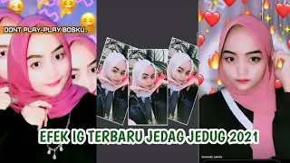 10 EFEK IG JEDAG JEDUG TERBARU 2021 YG LAGI VIRAL