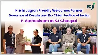 Krishi Jagran Honoring P. Sathasivam, Former Governor of Kerala and Ex-Chief Justice of India