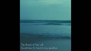 The Illusion Of Free Will - Watching the waves [Ambient/Post-Rock]
