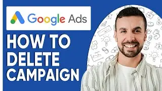 How To Delete Campaign On Google Ads | (New Guideline 2025)