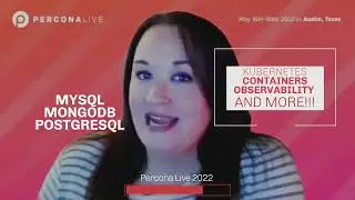 Percona Live 2022 - The Biggest Open Source Database conference in the world - Mollie Bracken