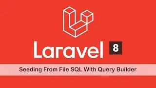 Laravel 8 Seeder Dari File SQL