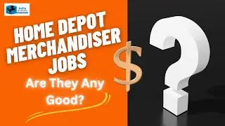 Home Depot Merchandiser: Is This Career Worth It?