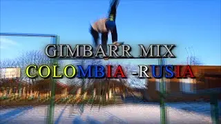 Gimbarr mix | Colombia - Rusia #3