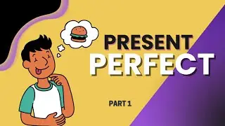 ПРОШЛОЕ В НАСТОЯЩЕМ I Present Perfect