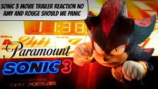 Sonic 3 Trailer Reaction No Amy Rose Should We Panic Let's Talk