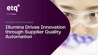 Illumina Drives Innovation through Supplier Quality Automation