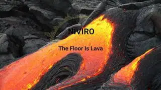 Niviro The Floor Is Lava(Relax Army Upload)